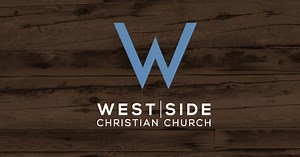 Watch | West Side Christian Church | Springfield, Illinois
