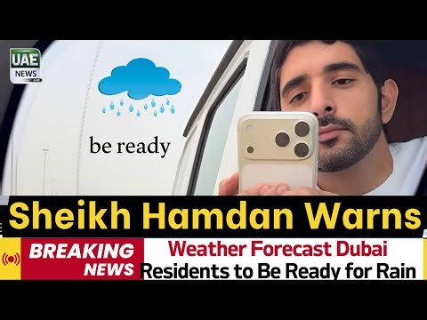 Weather Forecast Dubai: Sheikh Hamdan Warns Residents to Be Ready for Rain | UAE Weather Alerts