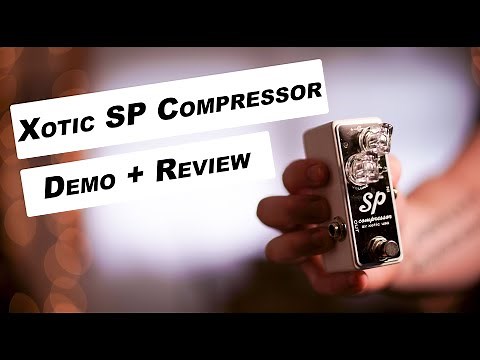 Xotic SP Compressor Review and Demo