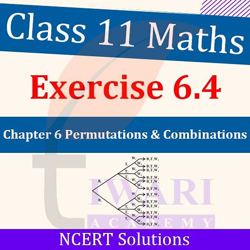 NCERT Solutions for Class 11 Maths Chapter 6 Exercise 6.4