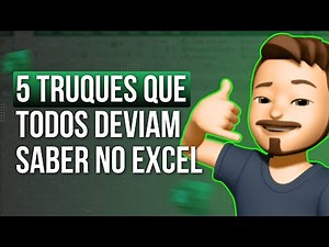 Esses truques vão MUDAR a forma de você trabalhar no Excel