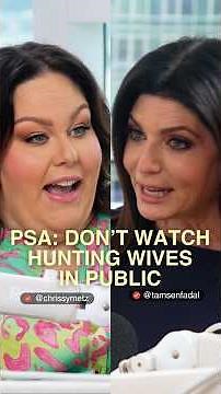 PSA: Don’t Watch Hunting Wives In Public