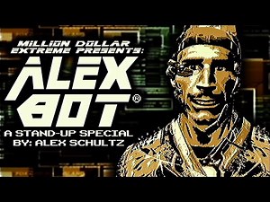 MDE Presents: ALEX-BOT | FULL STAND-UP COMEDY SPECIAL by Alex Schultz