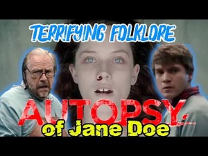 The Real Folklore Inside The Autopsy of Jane Doe Is Terrifying