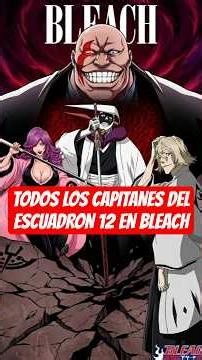 These are all the captains of Squad 12 in Bleach #bleach #uraharakisuke #anime #information