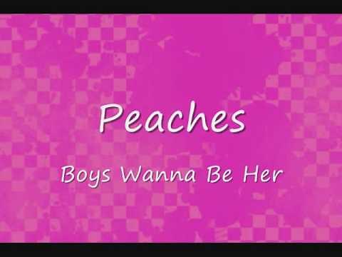 Peaches - Boys Wanna Be Her (lyrics)