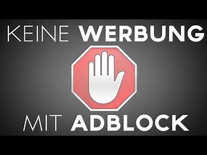 Adblock Plus - Werbung ausblenden