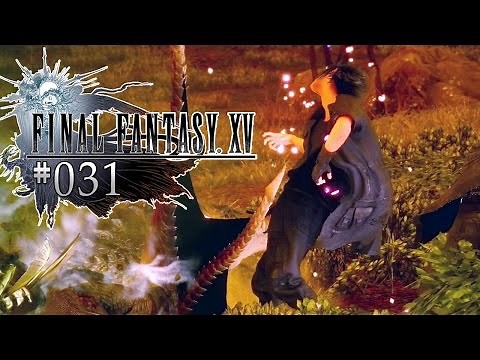 FINAL FANTASY XV #31 • Die Greyshire Grotte • Final Fantasy 15 Gameplay German FF 15 Deutsch
