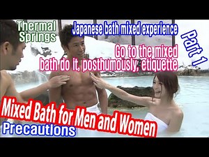 a mixed bath for men and women in Japan Remarks on the Culture Experience Osaka Ryokan Part