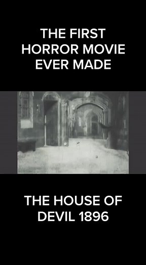 The First Horror Movie Ever Made: The House of the Devil (1896)