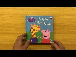 Peppa’s New Friend Book - Read Aloud Peppa Pig Book for Children and Toddlers