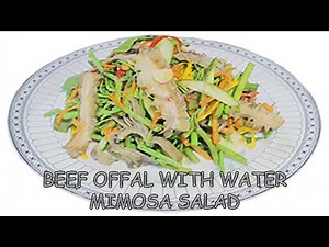 BEEF OFFAL WITH WATER MIMOSA SALAD