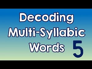Decoding Multi-Syllabic Words episode 5