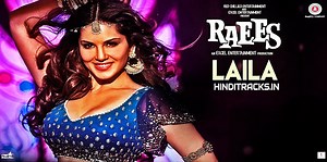 लैला मैं लैला Laila Main Laila Hindi Lyrics - Raees |Javed Akhtar