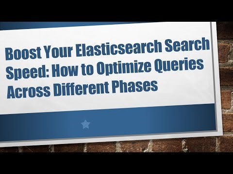 Boost Your Elasticsearch Search Speed: How to Optimize Queries Across Different Phases