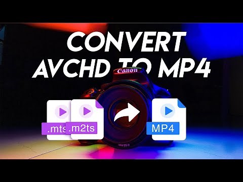 How to Convert AVCHD MTS to MP4