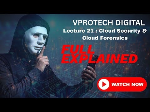 Cloud Security & Cloud Forensics | Concepts, Challenges & Investigation | Vprotech Digital