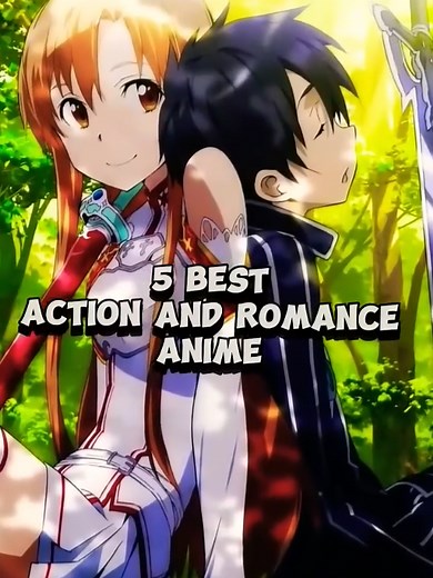 Top 5 Action and Romance Anime to Watch