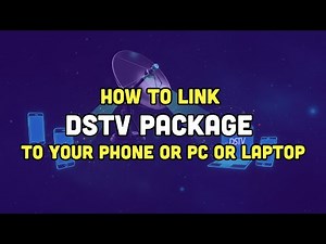 How to link dstv package to your phone or pc or laptop?
