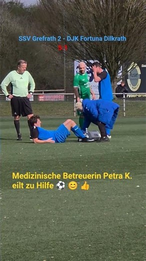 #Medizinische #Betreuerin #Petra K. #eilt #zur #Hilfe #SSV #Grefrath 2 - #DJK #Fortuna #Dilkrath 2