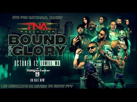 Les Résultats De Review Du Show PPV De La TNA(Total Non-Stop Action Wrestling) Bound For Glory 2025.