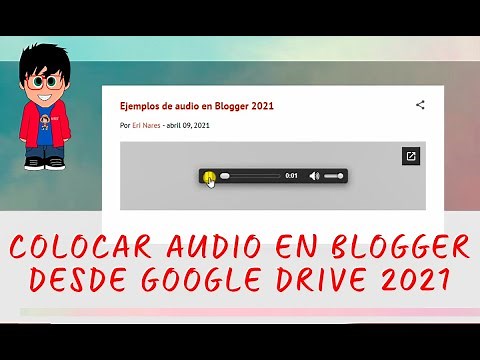 Uploading audio to Blogger from Google Drive - 2021
