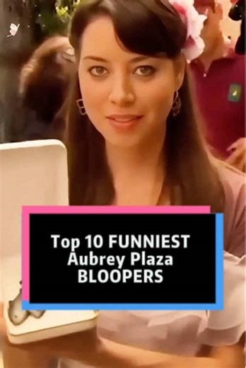 Aubrey Plaza's Funniest Bloopers to Make You Laugh