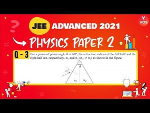 JEE Advanced 2021 Paper 2 Physics Solutions ( Q-3) | JEE Advanced 2021 Solutions | Vedantu