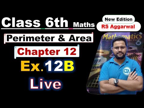 Class 6 RS Aggarwal | Chapter 12: Perimeter and Area | Exercise 12B | Live Class