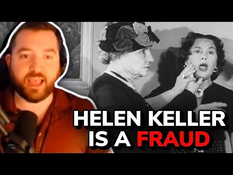 HELEN KELLER IS A FRAUD | Taylor’s PKA Conspiracy Theory