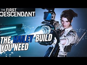 Hailey and Piercing Light Build - BOSS and MOBBING Builds EXPLAINED! | The First Descendant