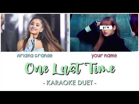 [KARAOKE DUET] One Last Time - Ariana Grande