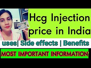 Hcg Injection Price in India !! Hcg Injection in hindi !! Hcg Injection effect and side effect