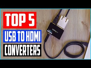 Top 5 Best USB to HDMI Converters in 2023