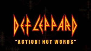 ACTION! NOT WORDS Lyrics - DEF LEPPARD | eLyrics.net