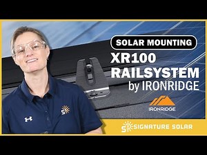 IronRidge XR100 Rail Solar Mounting System: Installation and Features