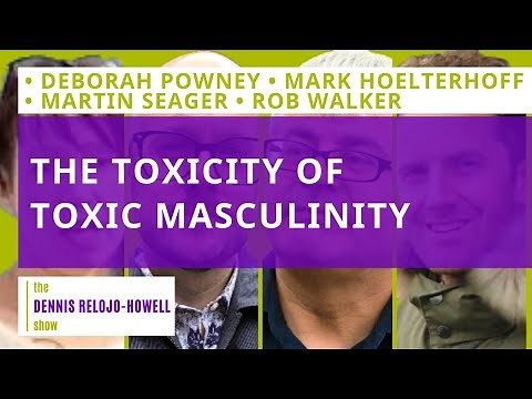 The Toxicity of Toxic Masculinity