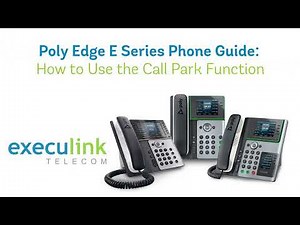 Poly Edge Phone Tutorial - Call Park