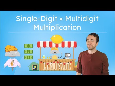 Single-Digit × Multidigit Multiplication - Strategies for Multiplying Bigger Numbers