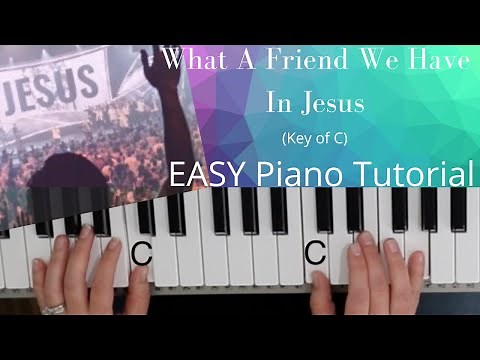 What A Friend We Have In Jesus (Key of C)//EASY Piano Tutorial