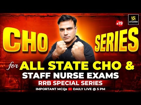 CHO Special MCQs Series #19 | CHO | Staff Nurse | RRB Nursing Preparation | Dr. Shailendra Sir
