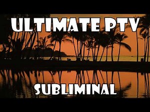 ULTIMATE PTV Subliminal (MTF)