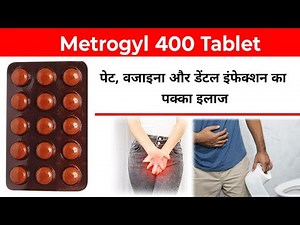 The complete truth about Metrogyl 400 Tablet – When and how it is given for stomach pain, diarrhe...