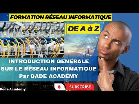 03- FORMATION COMPLETE EN RESEAUX : INTRODUCTION SUR LES RESEAUX INFORMATIQUES | DADE ACADEMY