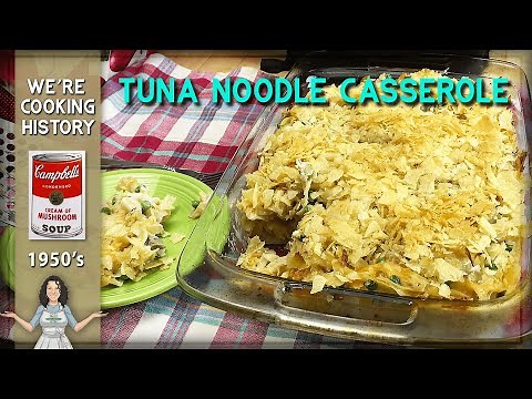 Why was the Tuna Noodle Casserole the Quintessential Dish of the 1950s?