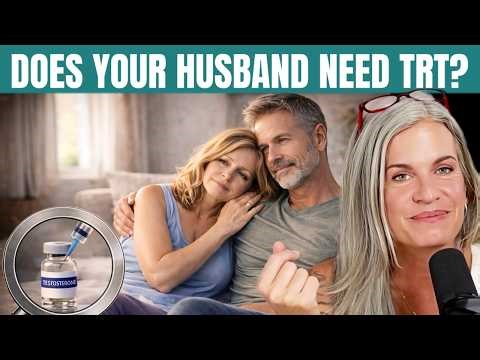 7 Subtle Signs Your Husband's Testosterone May Be Low And What To Do About It | Ep. 249