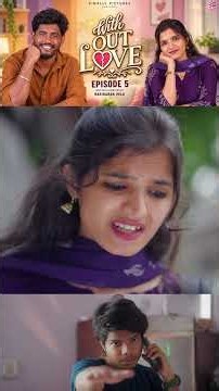 நீ என்ன உண்மையா love பண்ணல! 😭💔 | Without Love - Episode 05 | Tamil Web Series | Girly