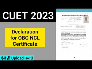 OBC NCL Declaration Form for CUET 2023. How to upload OBC Certificate in CUET 2023 #cuet