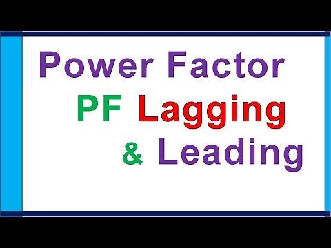 Power Factor, lagging & leading current difference