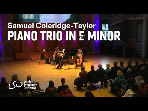 Samuel Coleridge-Taylor Piano Trio in E minor // Benjamin Gilmore, David Cohen & Evelyne Berezovsky